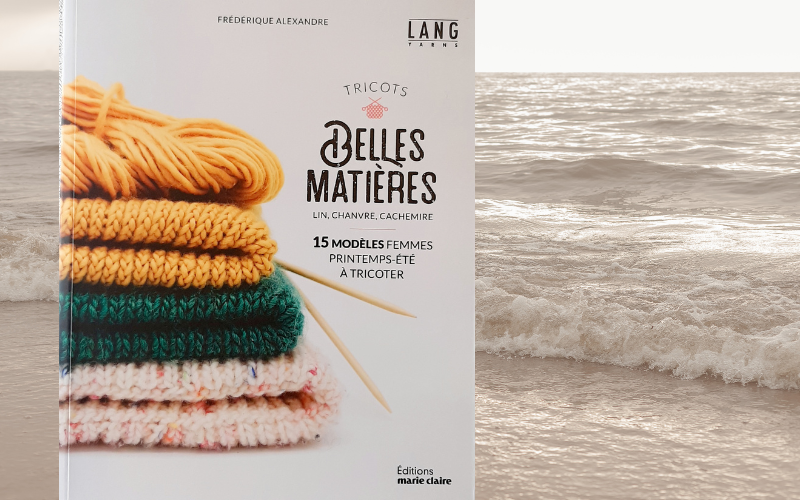livre tricots belles matieres lang yarns editions marie claire