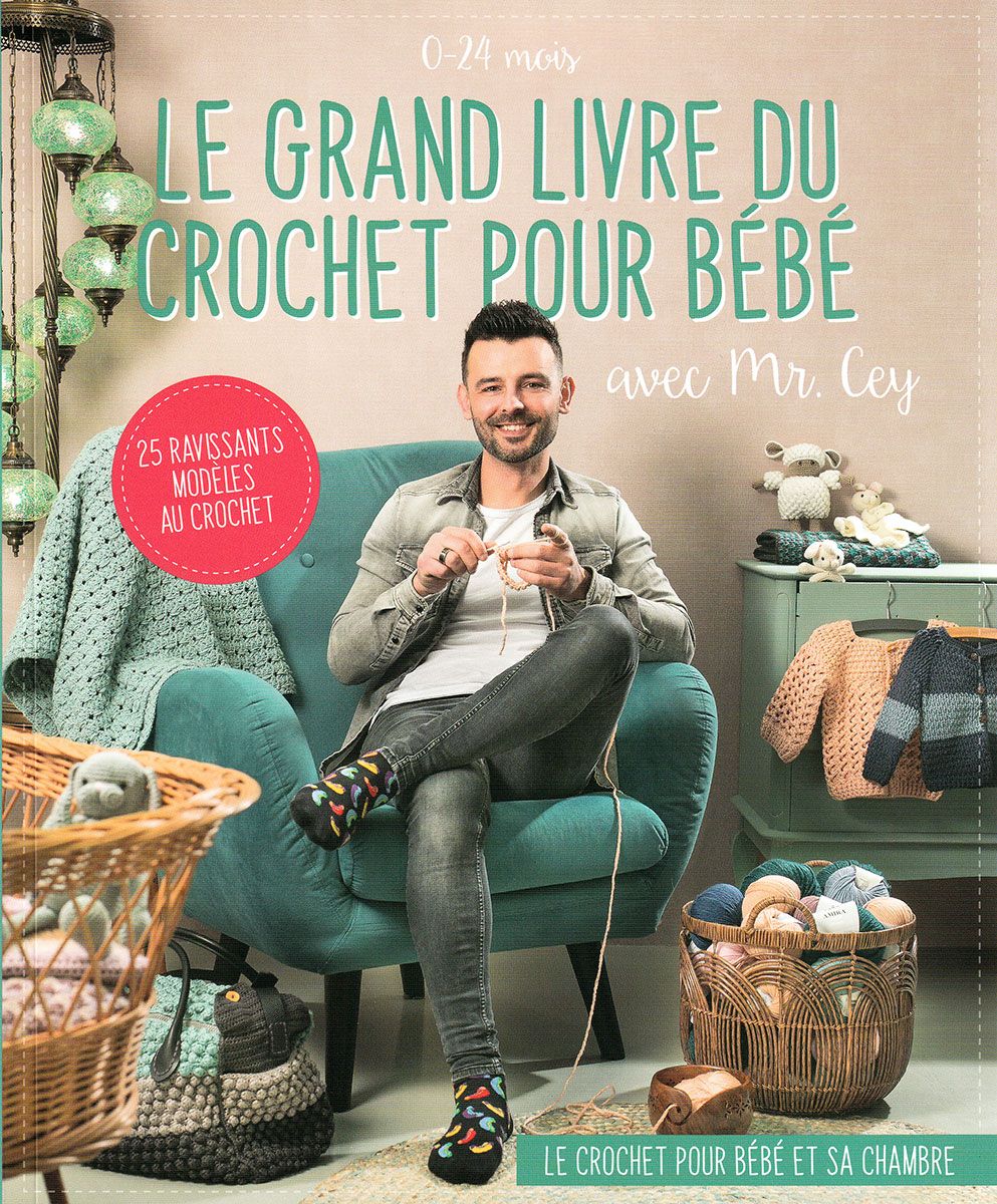 le grand livre du crochet pour bébé avec mr cey et laines et cotons Lang Yarns