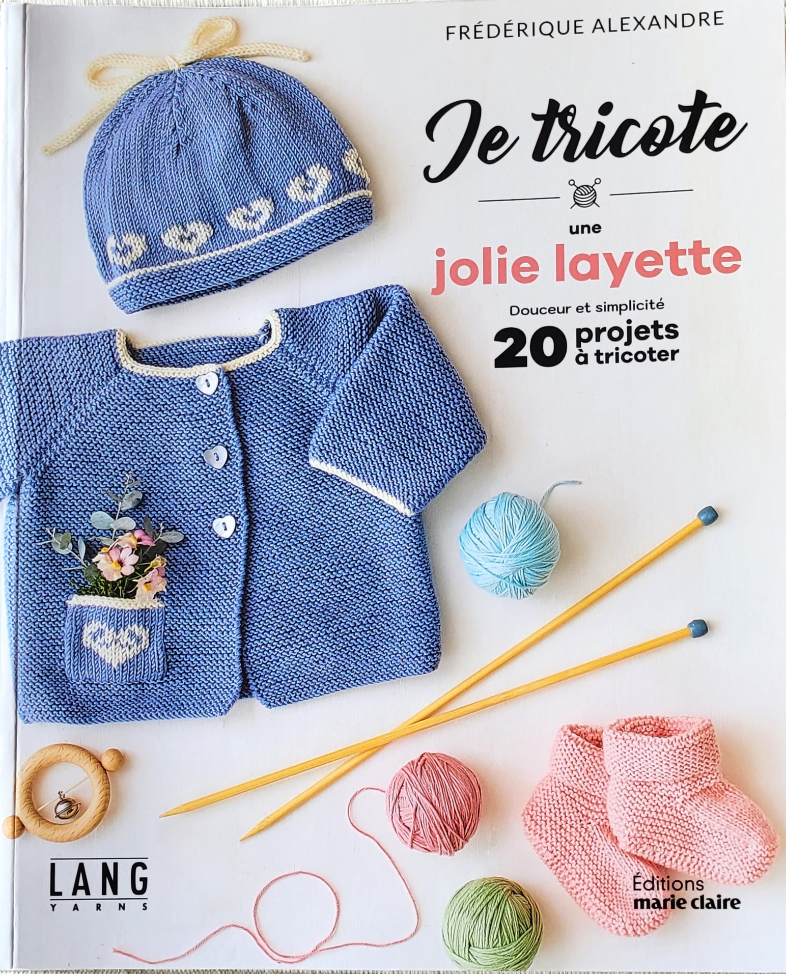 Livre je tricote une jolie layette Frédérique Alexandre Editions Marie Claire laines Lang Yarns