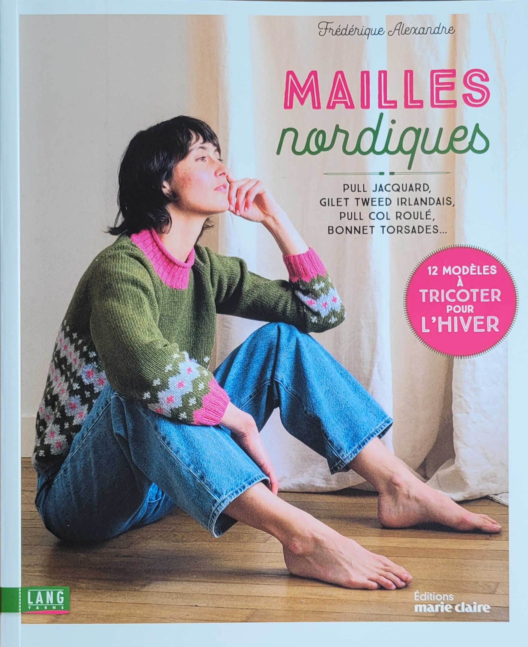 Livre Mailles Nordiques de Frédérique Alexandre, laines Lang Yarns, Editions Marie Claire